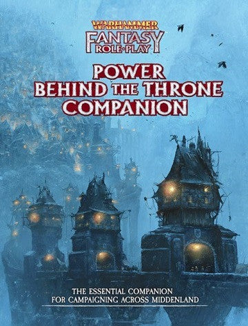 Warhammer Fantasy RPG - Power Behind the Throne Companion