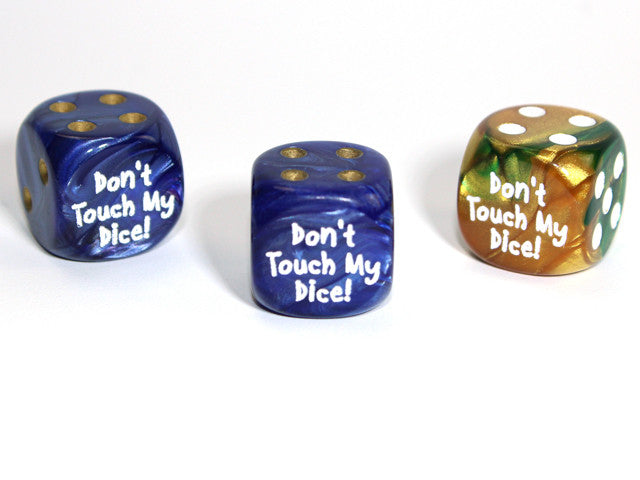 Chessex D6 Dice Don't Touch My Dice d6 (Custom engraved)